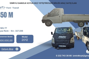 İZMİR İLİ DAMIZLIK KOYUN KEÇİ YETİŞTİRİCİLER BİRLİĞİ ARAÇ SATIŞ İLANI